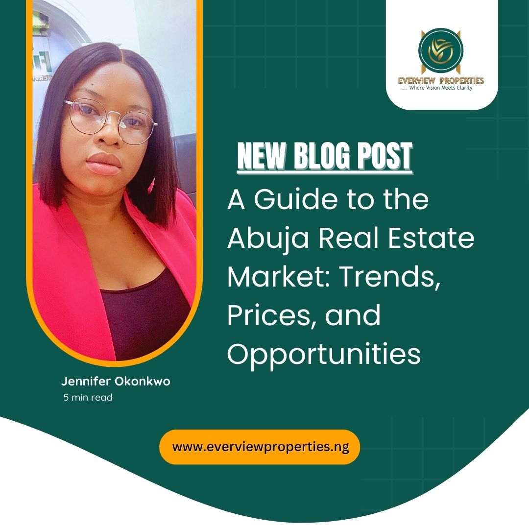 A Guide to the Abuja Real Estate Market: Trends, Prices, and Opportunities