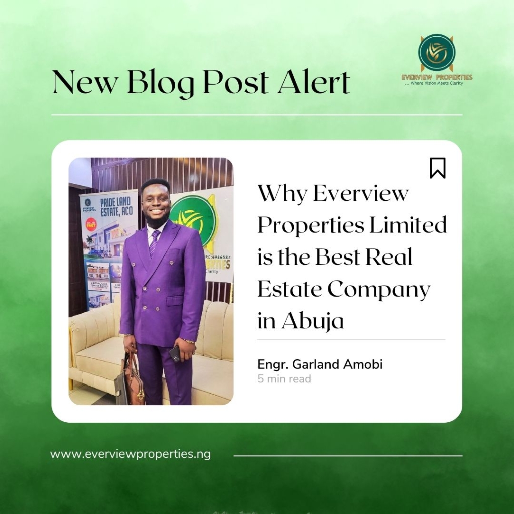 Why Everview Properties Limited is the Best Real Estate Company in Abuja
