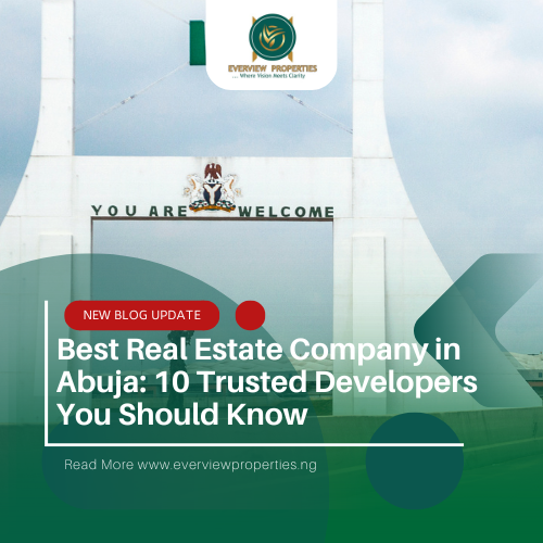 Best Real Estate Company in Abuja: 10 Trusted Developers You Should Know