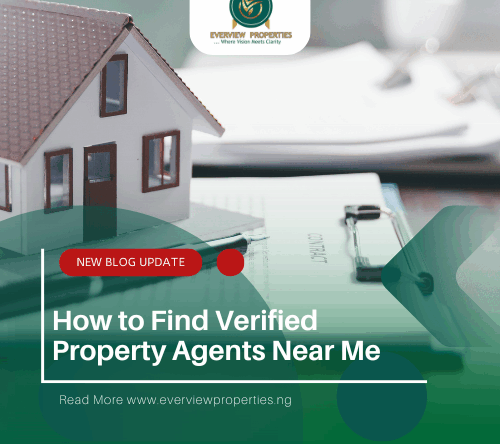 How to Find Verified Property Agents Near Me everview properties abuja
