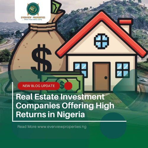 Real Estate Investment Companies Offering High Returns in Nigeria